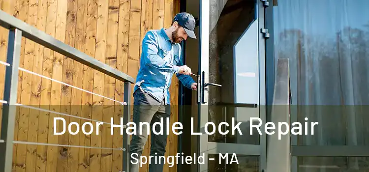 Door Handle Lock Repair Springfield - MA