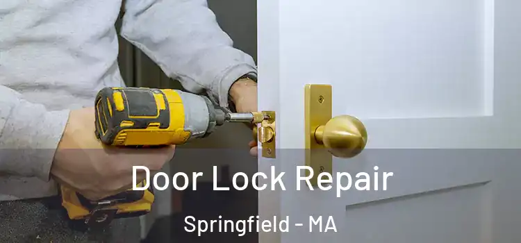 Door Lock Repair Springfield - MA