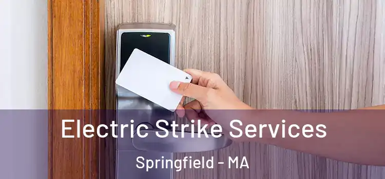 Electric Strike Services Springfield - MA